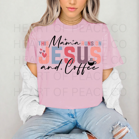 Mama runs on coffee & Jesus