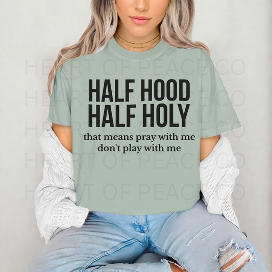 Half Hood, Half Holy