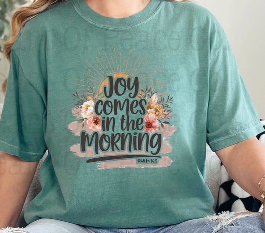 Joy comes in the morning