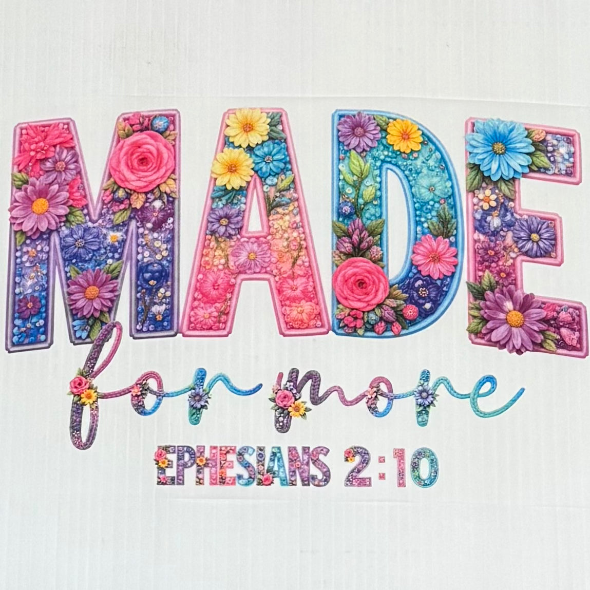 Made For More (florals)