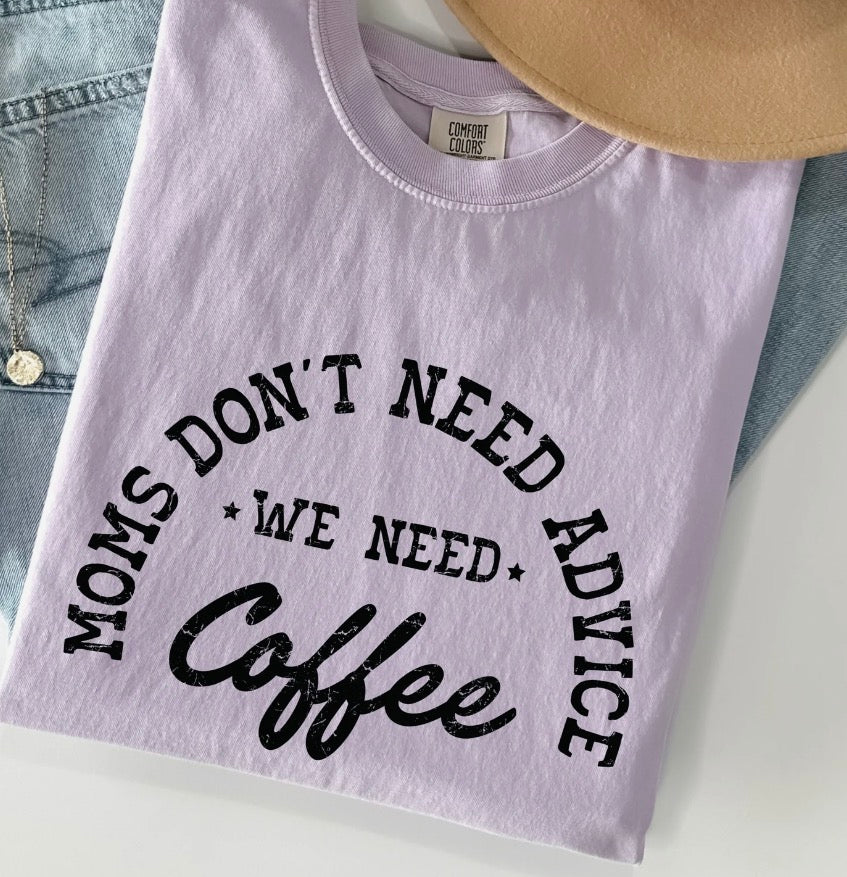 Moms don’t need advice, we need coffee