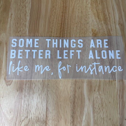 #96 Some things are better left alone