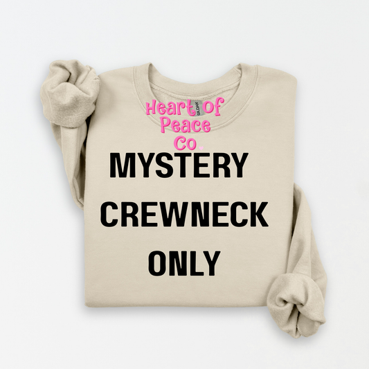 MYSTERY Crewneck Only